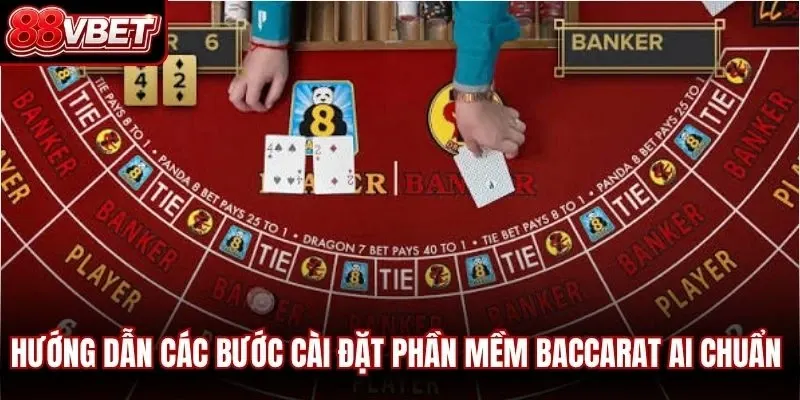 Hướng dẫn các bước cài đặt phần mềm baccarat ai chuẩn nhất