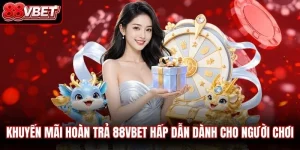 Khuyến Mãi Hoàn Trả 88vbet